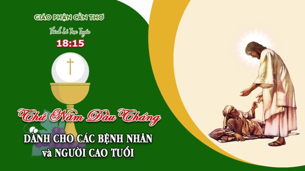 Trực Tuyến Thánh Lễ Dành Cho Bệnh Nhân và Người Cao Tuổi lúc 18:15 ngày 5/9/2024